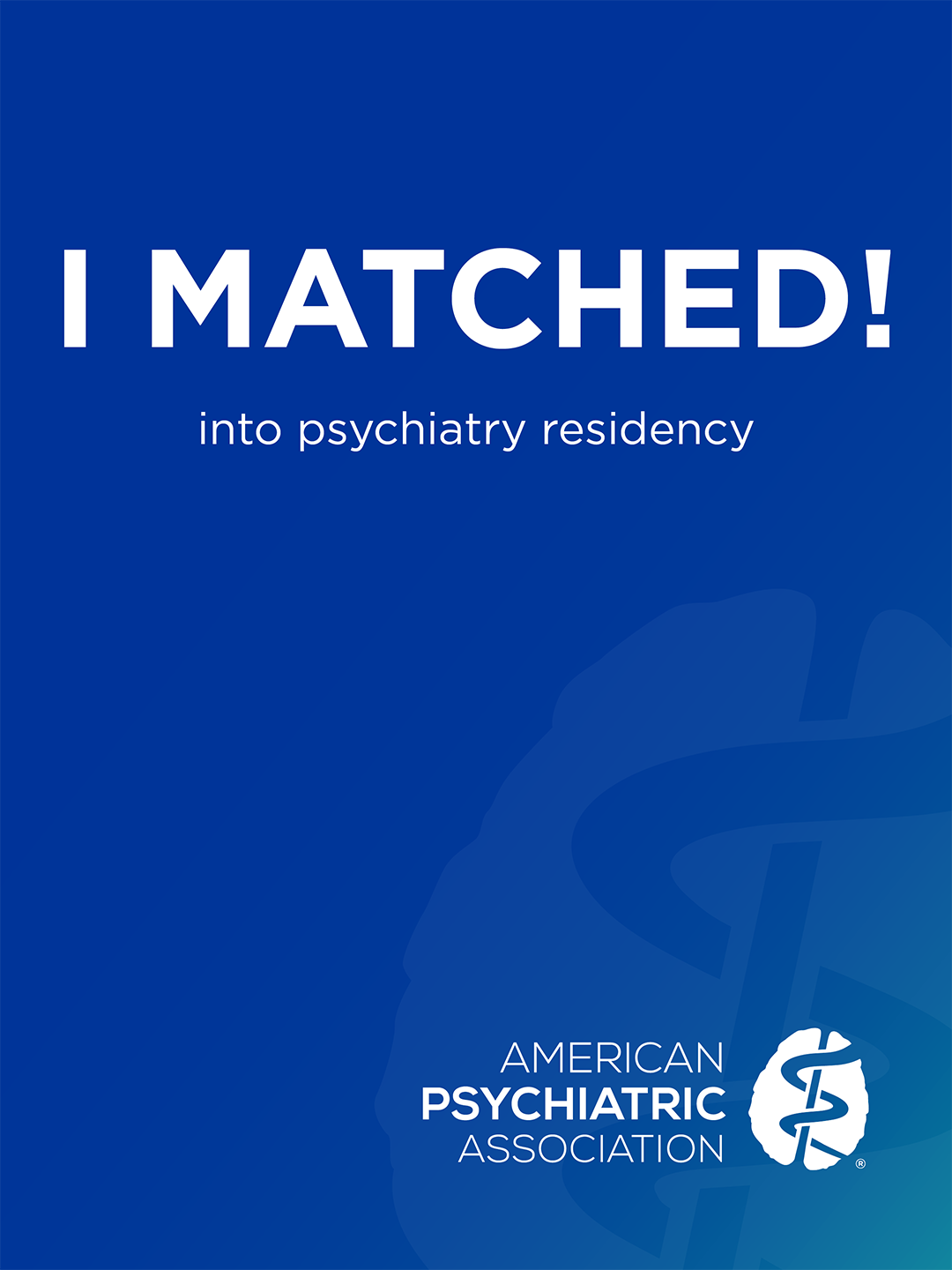I Matched! into psychiatry residency; American Psychiatric Association logo