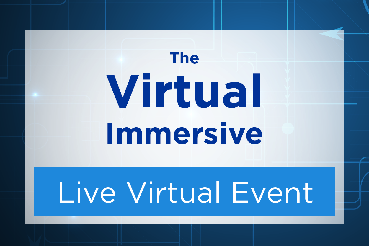 The Virtual Immersive; Live Virtual Event