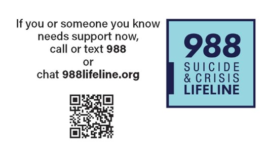 988 logo; call or text 988 or chat at 988lifeline.org