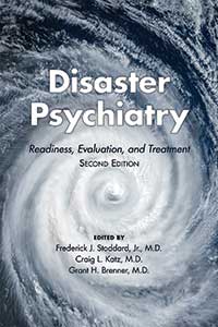 Disaster Psychiatry, Second Edition Readiness, Evaluation, and Treatment